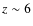 $z\sim6$