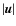 $\vert{\vec u}\vert$