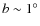 $b \sim 1^\circ$
