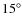 $15^\circ $