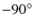 $-90^\circ $