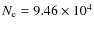 $N_{\rm e} = 9.46 \times 10^{4}$