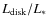 $L_{\rm disk} / L_*$