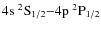 ${\rm 4s~^2S_{1/2}} {-} {\rm 4p~^2P_{1/2}}$