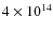 $4\times10^{14}$