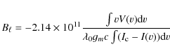 \begin{displaymath}%
B_{\ell} = -2.14\times10^{11}\frac{\int vV(v){\rm d}v}{\lambda_0 g_m c\int(I_{\rm c} - I(v)){\rm d}v}
\end{displaymath}