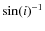 ${\sin (i)}^{-1}$