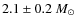 $2.1 \pm 0.2~M_{\odot}$