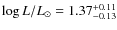 $\log{L/L_{\odot}}=1.37^{+0.11}_{-0.13}$