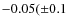 $-0.05(\pm0.1$