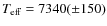 $T_{\rm eff}=7340(\pm150)$