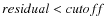 $residual < cutof\!f$