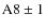 ${\rm A8} \pm 1$