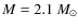 $M=2.1~M_{\odot}$
