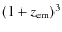 $(1+z_{\rm em})^3$