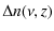 $\displaystyle %
\Delta n(\nu, z)$