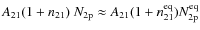 $A_{21}(1+n_{21})~N_{\rm 2p}\approx A_{21}(1+n^{\rm eq}_{21})N^{\rm eq}_{\rm 2p}$