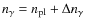 $n_\gamma=n_{\rm pl}+\Delta n_{\gamma}$