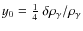 $y_{0}=\frac{1}{4}~\delta \rho_\gamma/\rho_\gamma$