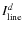 $I_{\rm line}^{d}$