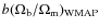 $b (\Omega _{\rm b}/\Omega _{\rm m})_{\rm WMAP}$