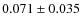 $0.071\pm0.035$
