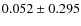 $0.052\pm0.295$