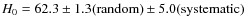 $H_0 = 62.3 \pm 1.3 {\rm (random)} \pm 5.0 {\rm (systematic)}$