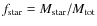 $f_{\rm star} = M_{\rm star}/M_{\rm tot}$