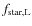 $f_{\rm star, L}$