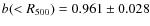 $b(<R_{500}) = 0.961 \pm 0.028$