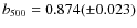 $b_{500} = 0.874 (\pm 0.023)$