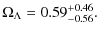 $\displaystyle \Omega_{\Lambda} = 0.59^{\rm +0.46}_{-0.56}.$