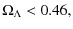 $\displaystyle \Omega_{\Lambda} < 0.46,$