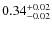 $0.34^{\rm +0.02}_{-0.02}$