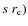 $s~r_{\rm e})$