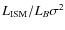 $L_{\rm ISM}/L_B\sigma ^2$