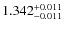 $ 1.342 _{\rm - 0.011 }^{+ 0.011 } $