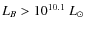 $L_B>10^{10.1}~L_{\odot}$