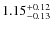 $ 1.15 _{\rm - 0.13 }^{+ 0.12 } $