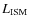 $L_{\rm ISM}$