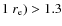 $1~r_{\rm e})>1.3$