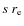 $s~r_{\rm e}$
