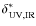 $\delta_{\rm UV,IR}^*$