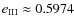 $e_{\rm III} \approx 0.5974$