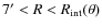 $7'<R<R_{\rm int}(\theta)$