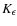 $K_\epsilon$