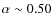 $\alpha\sim0.50$