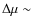 $\Delta\mu \sim$