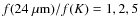 $ f(24~\mu {\rm m})/f(K) =
1,2,5$